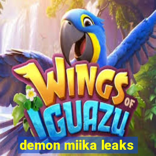 demon miika leaks